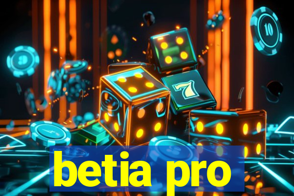 betia pro